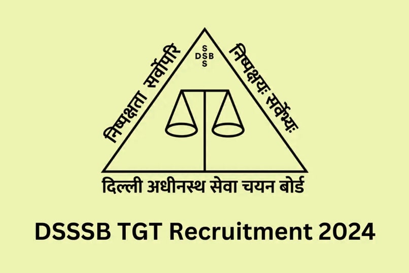 DSSSB TGT Recruitment 2024 Notification Out, Apply for 5118 Posts Online