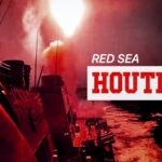 Red Sea Crisis Houthis Claim Attack on Ship as US Confirms New Strike